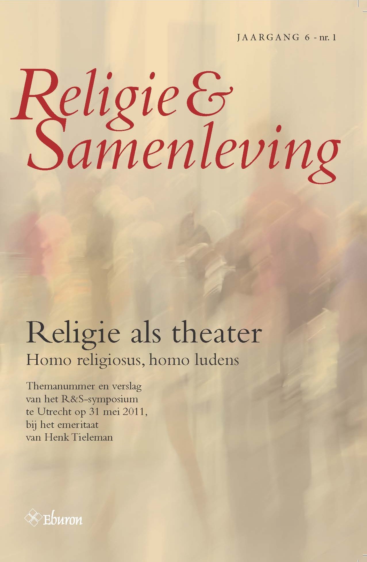 					Toon Vol 6 Nr 1 (2011): Religie als theater. Homo religiosus, homo ludens
				